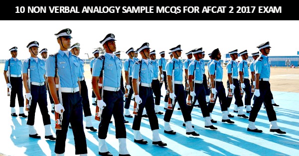 10 NON VERBAL ANALOGY SAMPLE MCQS FOR AFCAT 2 2017 EXAM
