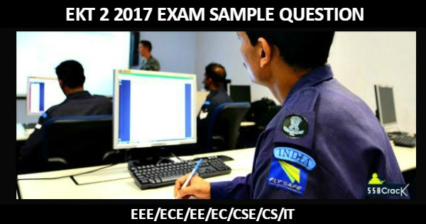 EKT 2 2017 EEE ECE CSE IT Sample Questions