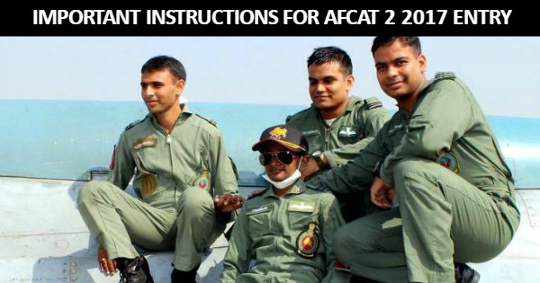 IMPORTANT INSTRUCTIONS FOR AFCAT 2 2017 ENTRY