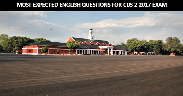 MOST EXPECTED ENGLISH QUESTIONS FOR CDS 2 2017 EXAM