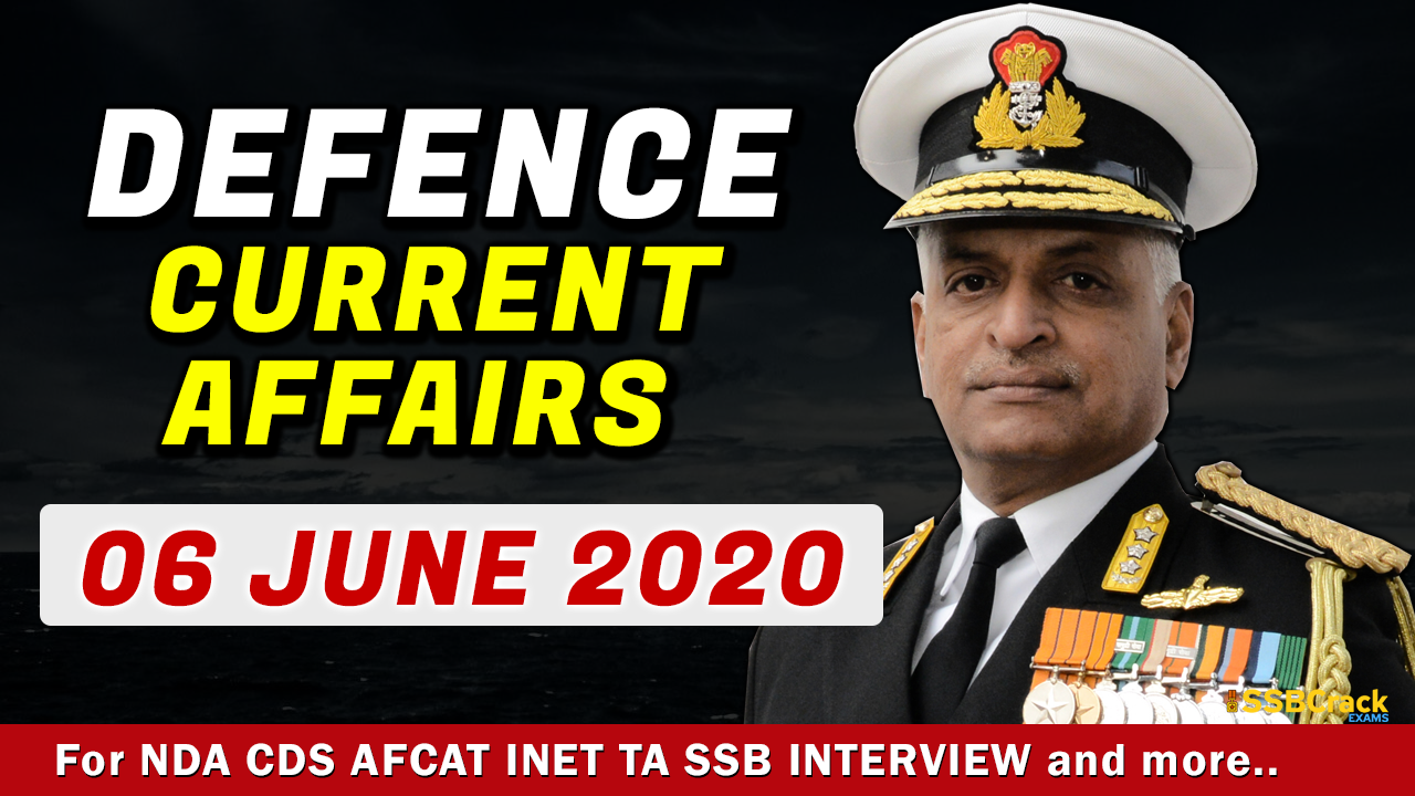 6 June 2020 Defence Current Affairs