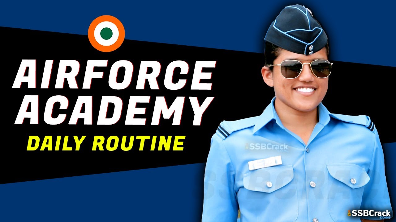 Daily Routine Of Indian Air Force Academy AFA Cadets