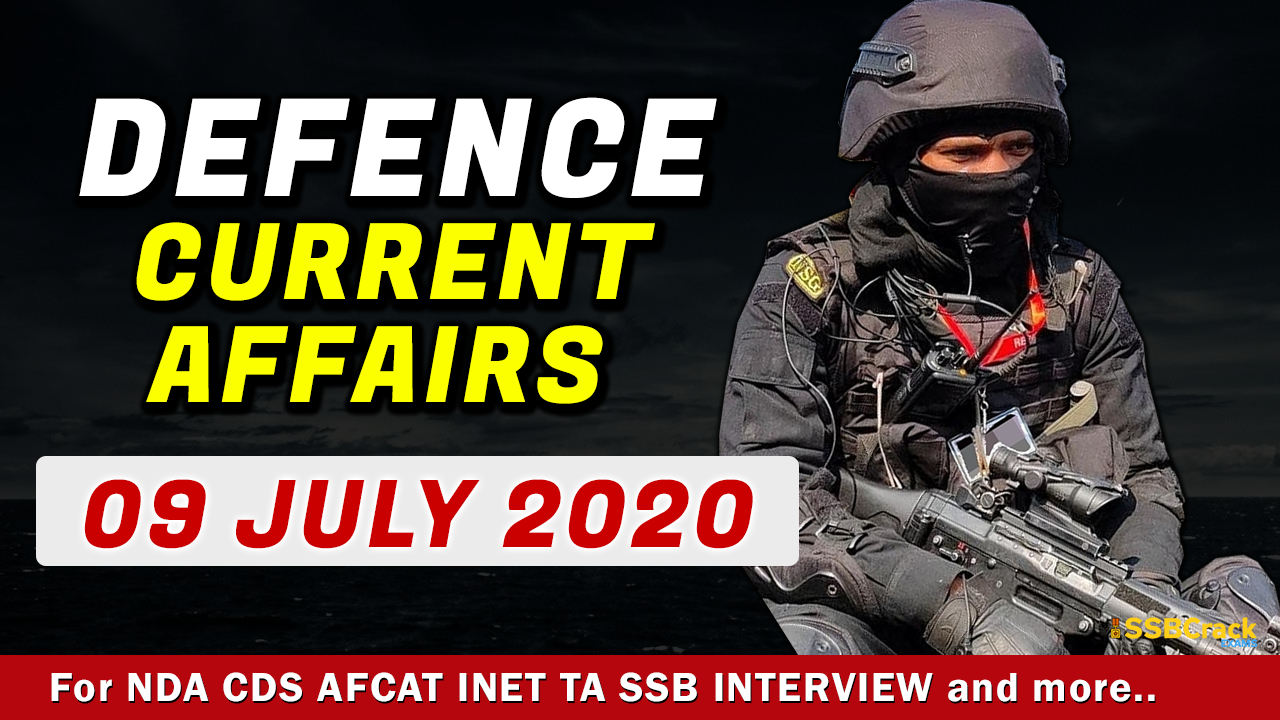 09 July 2020 Defence Current Affairs