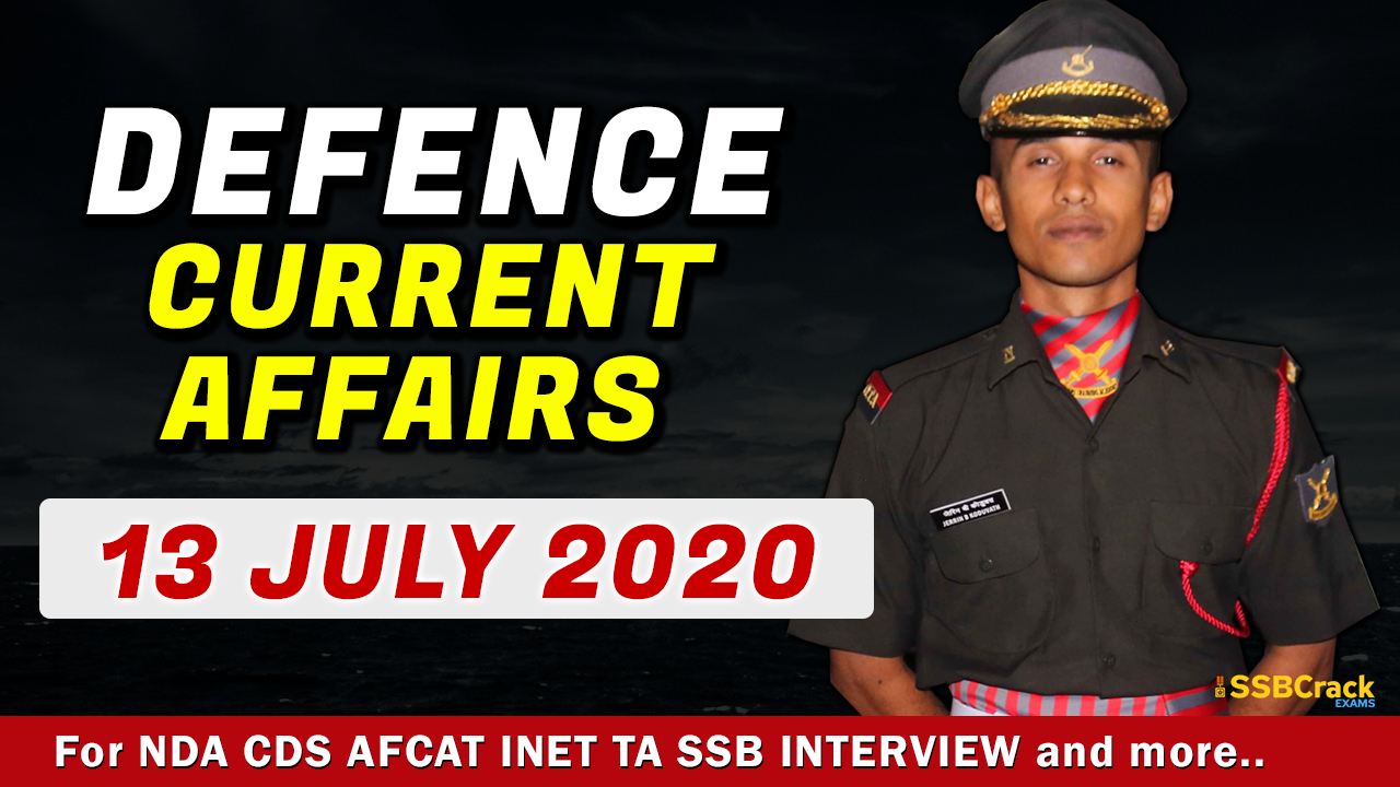 13 July 2020 Defence Current Affairs