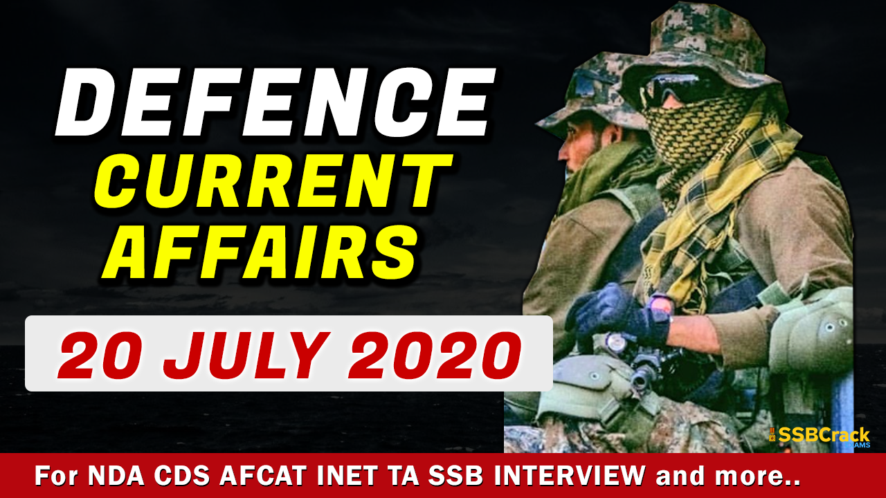 20 July 2020 Defence Current Affairs