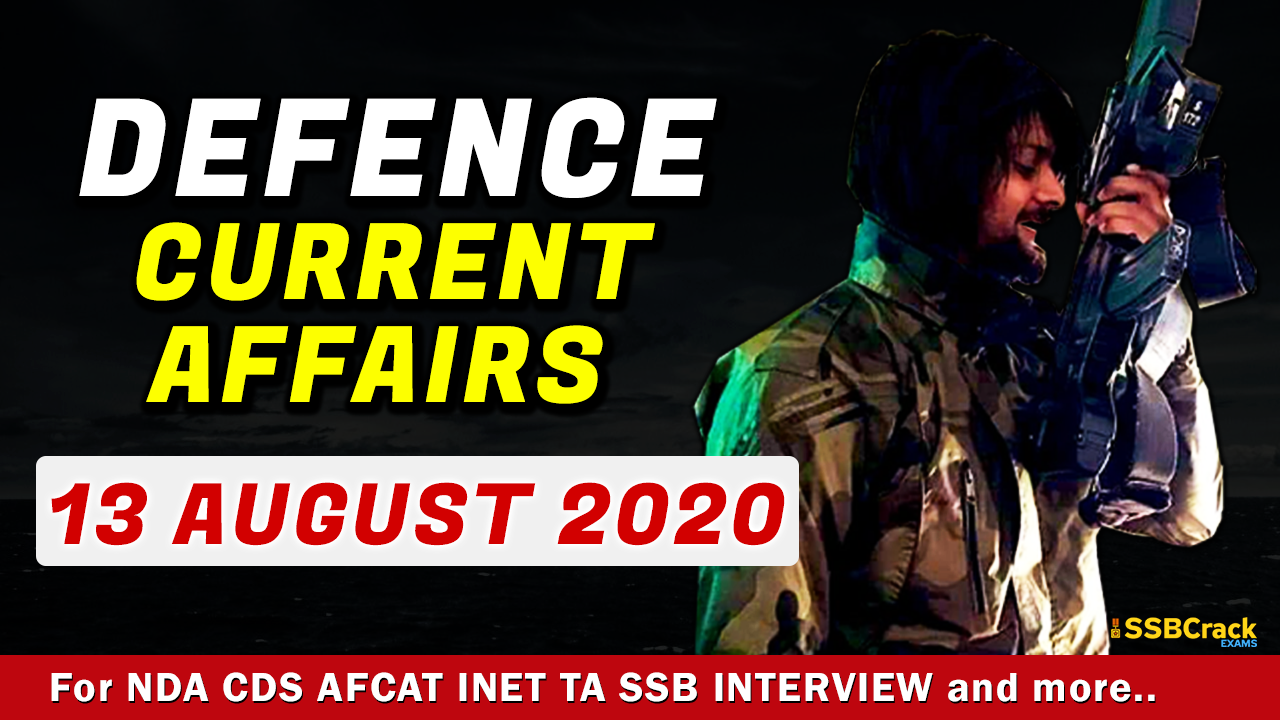 13 August 2020 Defence Current Affairs