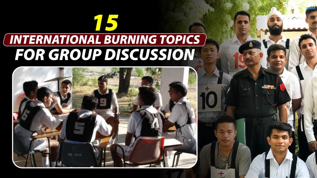 15 International Burning Topics For Group Discussion