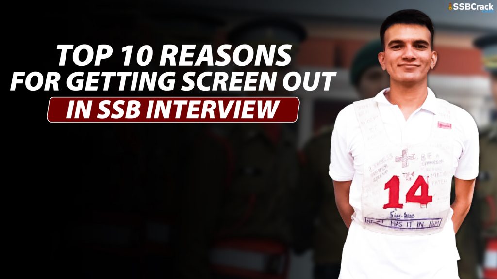 Top 10 Reasons For Getting Screen Out In SSB Interview