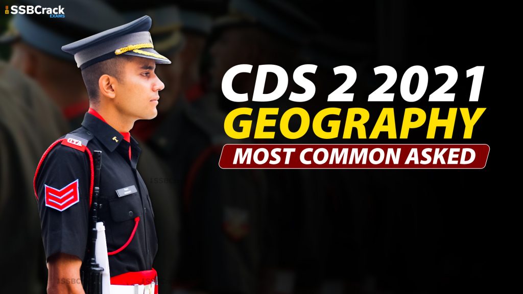 300 Most Commonly Asked Questions In Geography For CDS 2 2021 Exam