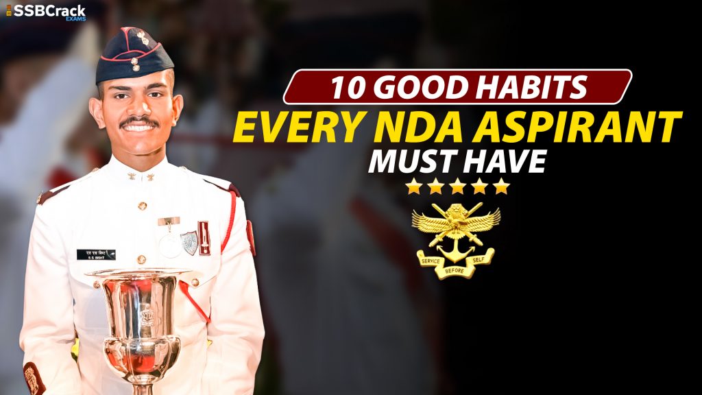 10 Good Habits Every NDA Aspirant Must Have