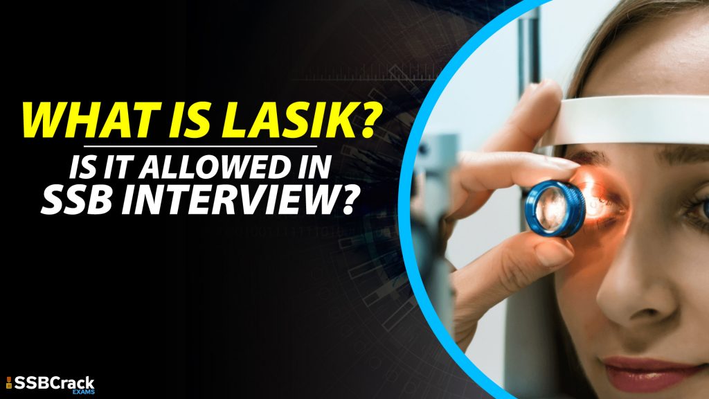 What Is LASIK Is It allowed in SSB Interview 1