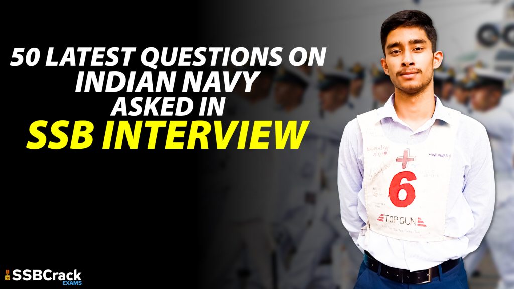 50 Latest Questions On Indian Navy Asked In SSB Interview