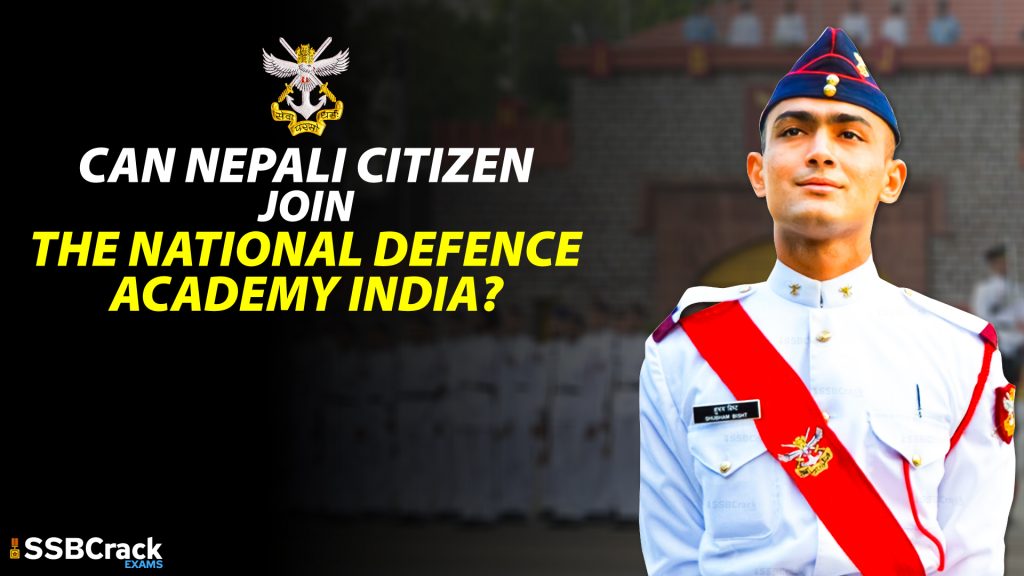 Can Nepali Citizen join the National Defence Academy India