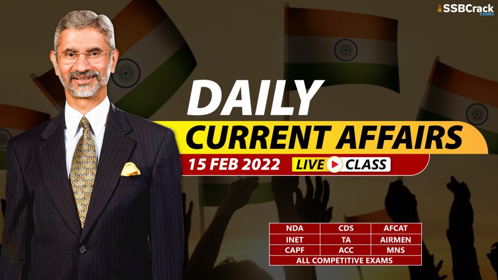 15 February 2022 Daily Current Affairs With Video Lecture [DOWNLOAD PDF]