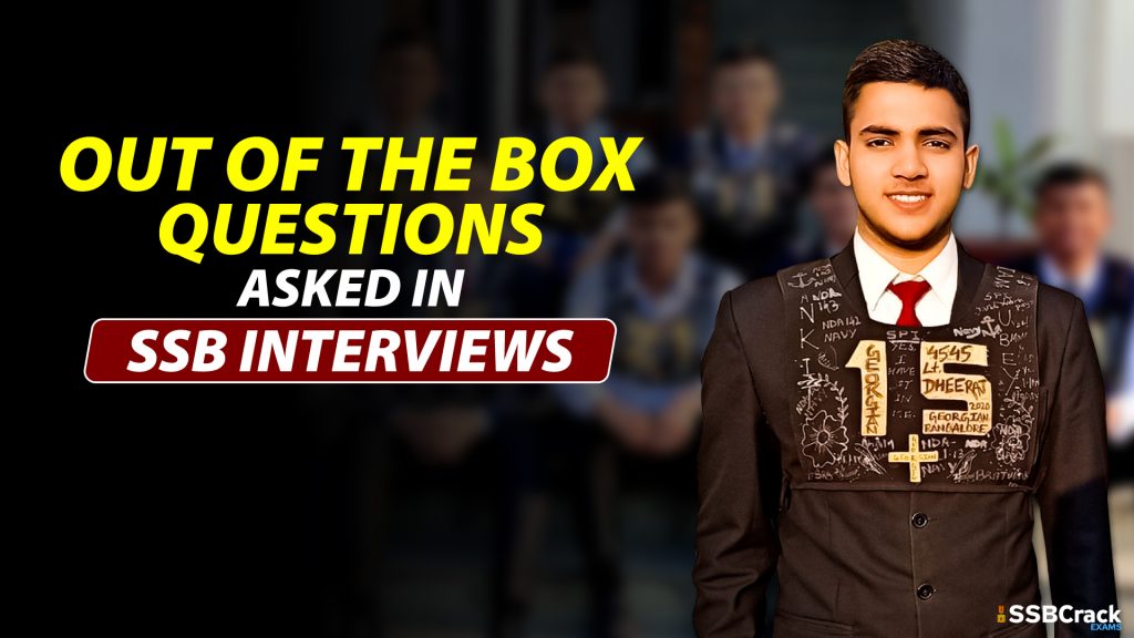 Out Of The Box Questions Asked In SSB Interviews