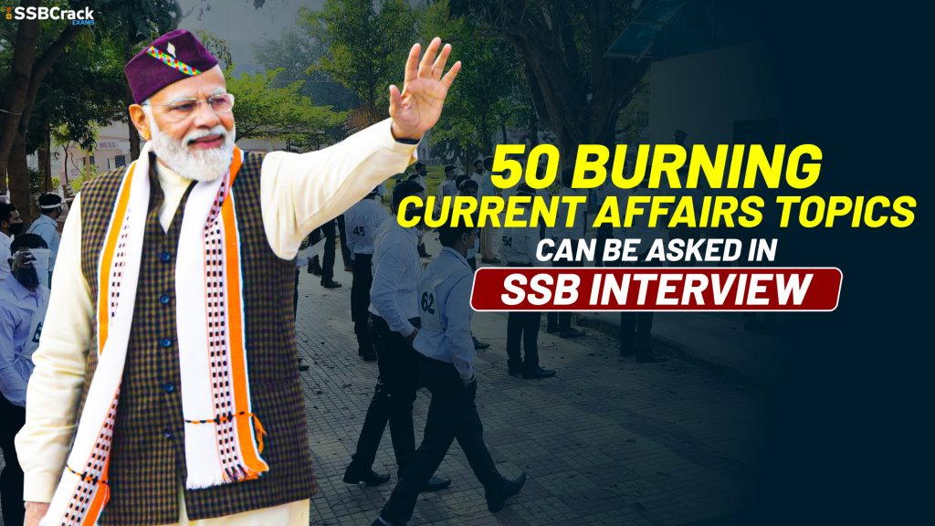 50 Burning Current Affairs Topics Can Be Asked in SSB Interview