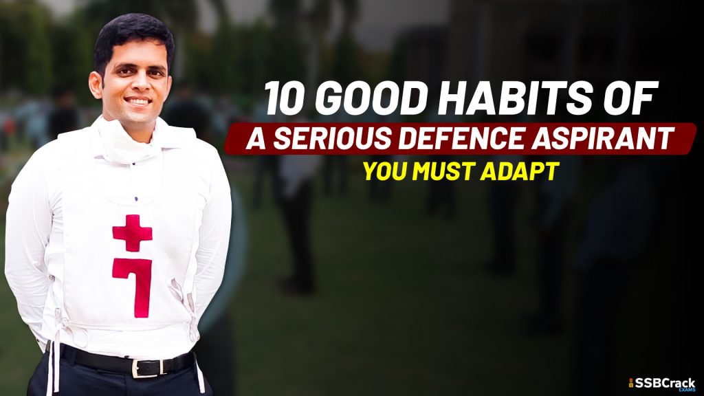 GOOD HABITS OF A SERIOUS DEFENCE ASPIRANT