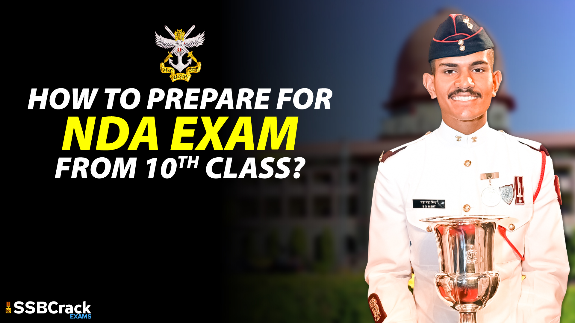How To Prepare For NDA Exam After Class 10?