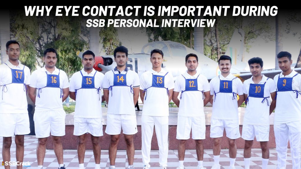 WHY EYE CONTACT IS IMPORTANT DURING SSB PERSONAL INTERVIEW