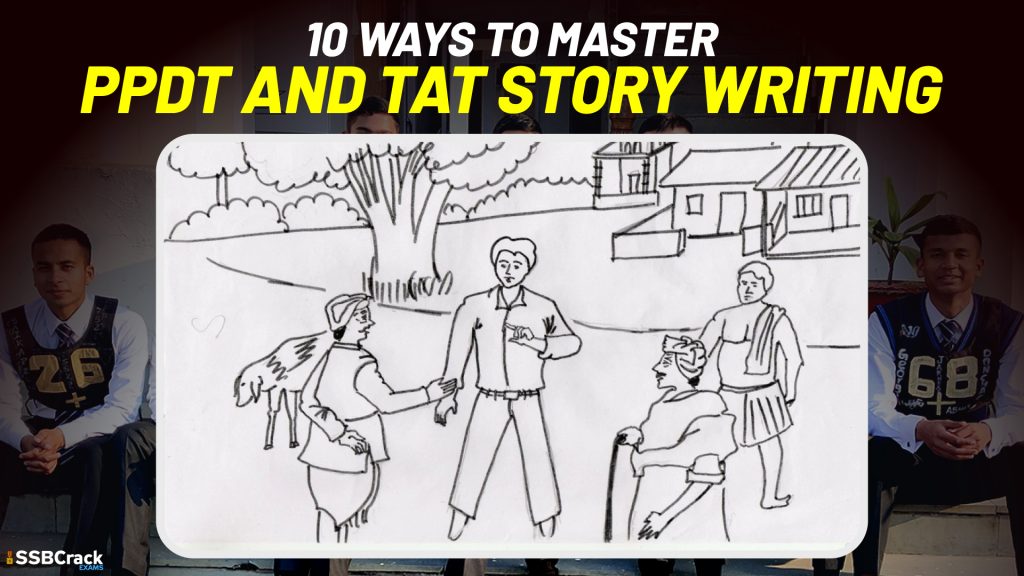 10 Ways To Master PPDT and TAT Story Writing