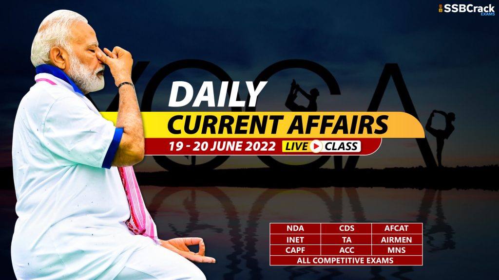 19 - 20 June 2022 Daily Current Affairs With Video Lecture [DOWNLOAD PDF]