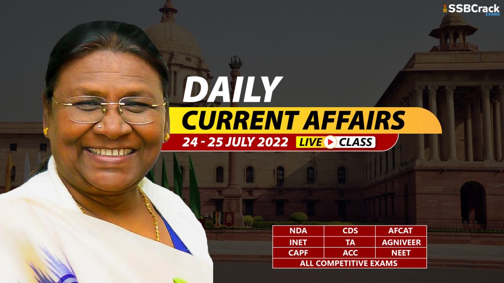 Daily Current Affairs With Video Lecture 24 – 25 July 2022 [DOWNLOAD PDF]