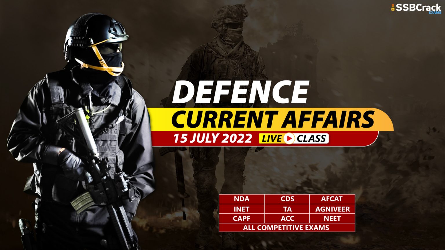 15 July 2022 Daily Defence Current Affairs And Updates [DOWNLOAD PDF]