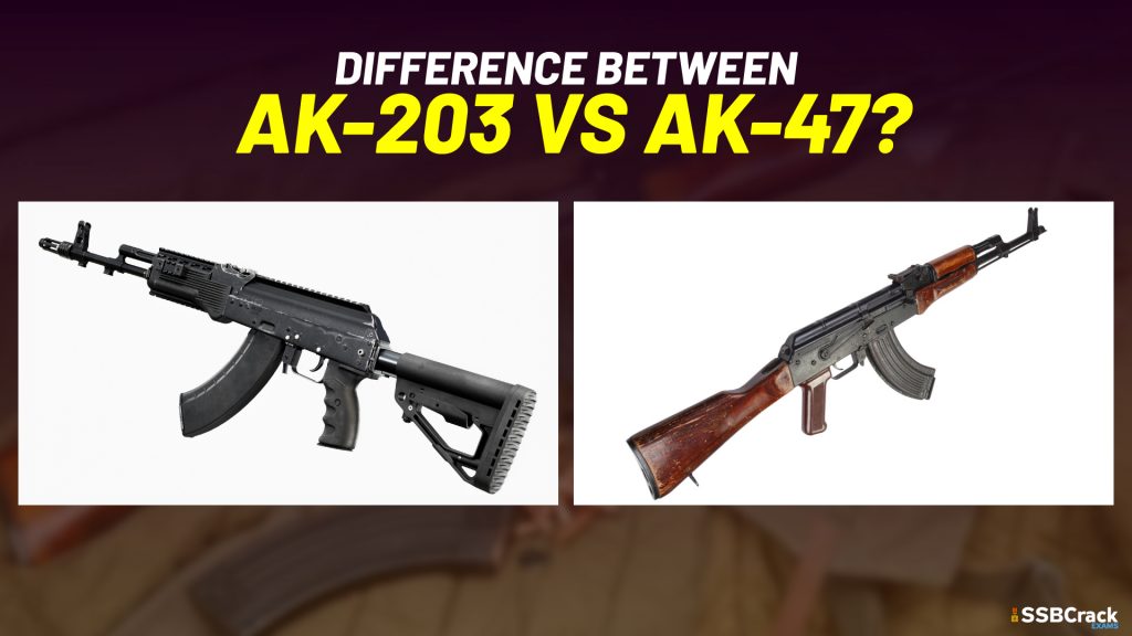 Difference between AK 203 Vs AK 47