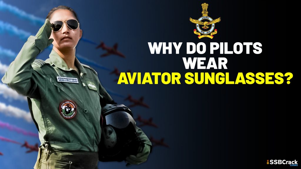 Why Do Pilots Wear Aviator Sunglasses?