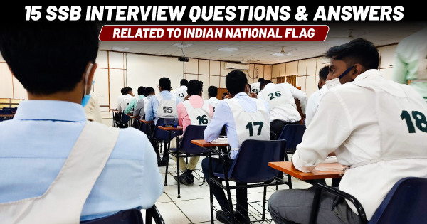 15 SSB Interview Questions Answers Related To Indian National Flag 1