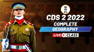 300 Most Important Geography Questions For The CDS 2 2022 Exam ...