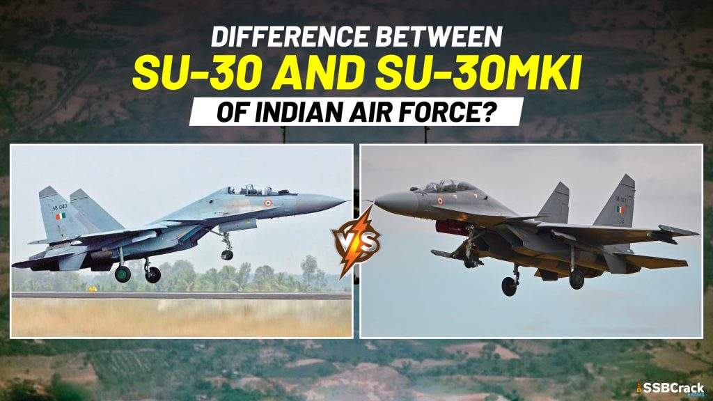 Difference Between Su 30 and Su 30MKI of Indian Air Force