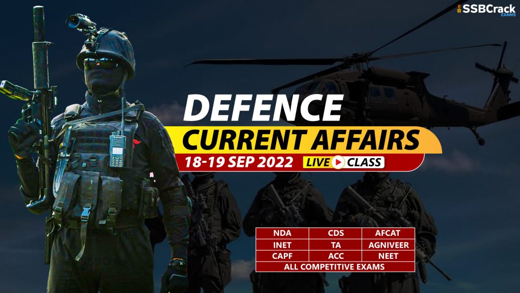 Daily Defence Current Affairs And Updates 18 - 19 September 2022 ...