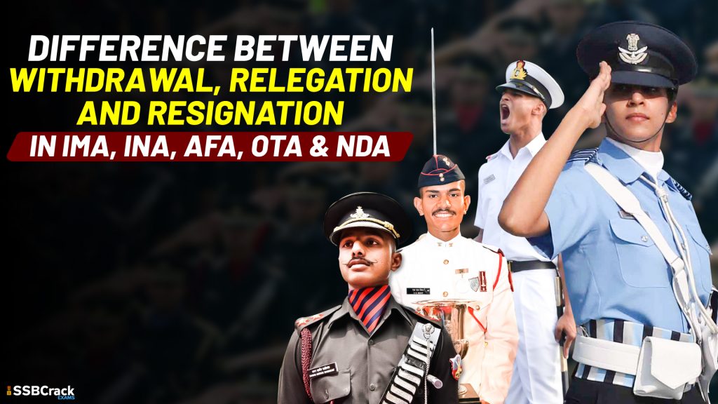 Difference Between Withdrawal Relegation and Resignation in IMA INA AFA OTA NDA