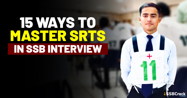 15 Ways To Master SRTs in SSB interview
