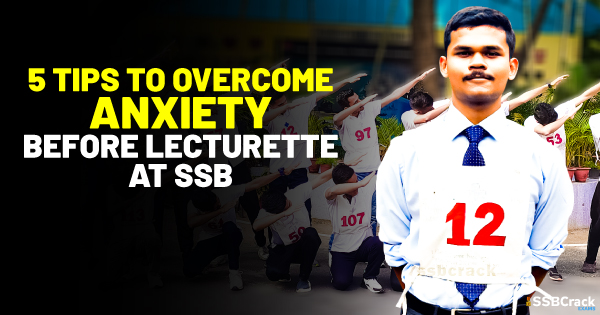 5 Tips To Overcome Anxiety Before Lecturette at SSB