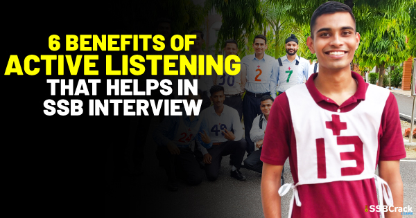 6 Benefits of Active Listening that helps in SSB Interview