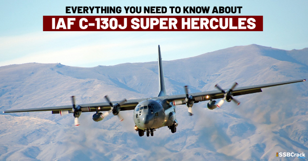 Everything you need to know about Indian Air Forces C 130J Super Hercules