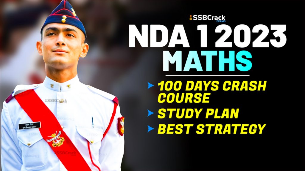 Best Ways to Crack NDA 1 2023 Exam Maths Study Plan [100 Days]