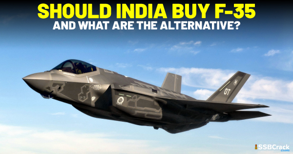 Should India buy F 35 and What are the alternative