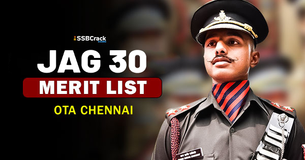 JAG 30 Men Merit List Out – 10 Men Candidates Recommended For OTA Chennai