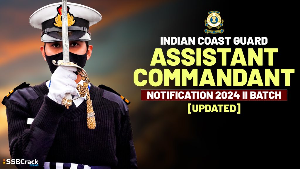 Indian Coast Guard Assistant Commandant Notification 2024 II Batch UPDATED