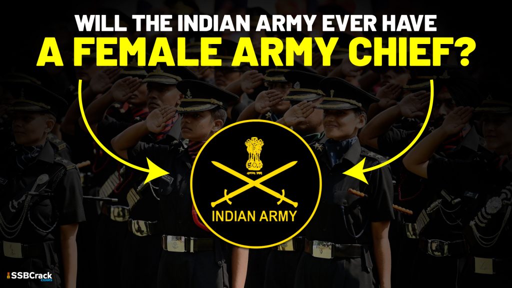 Will the Indian Army ever have a Female Army Chief