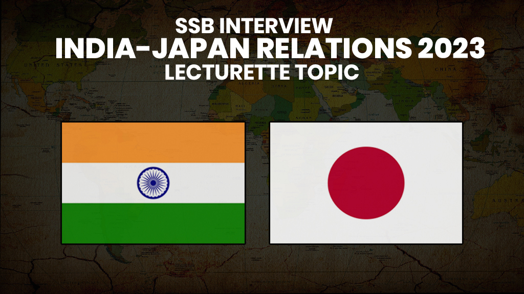 India Japan Relation SSB Interview Lecturette Topic 2023