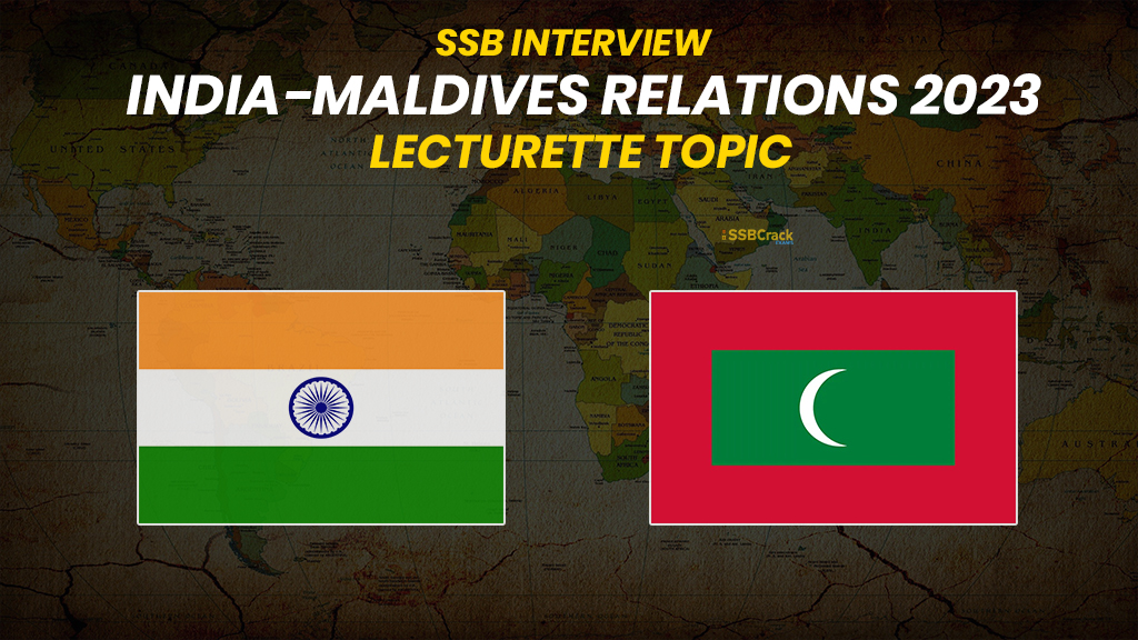 India Maldives Relations SSB Interview Lecturette Topic 2023