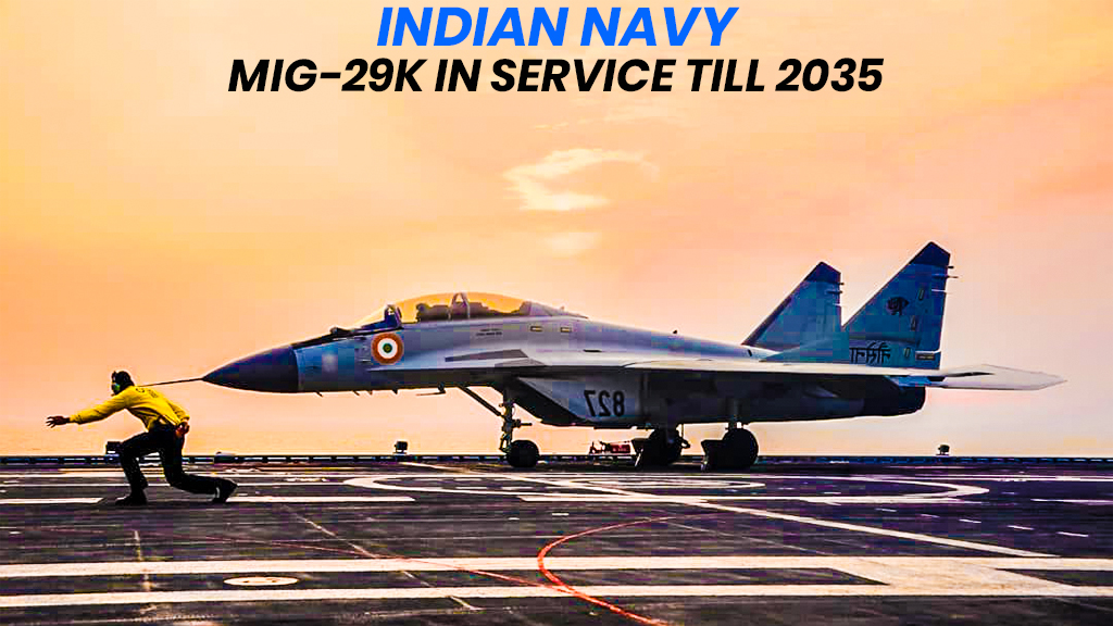 Indian Navys MiG 29K Fleet to be in Service till 2035