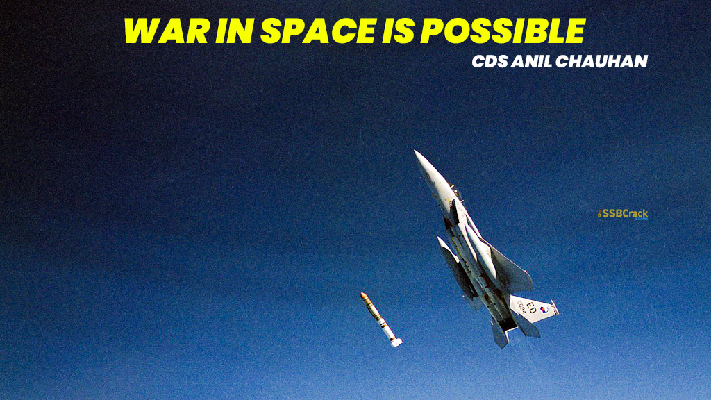 War in Space is a Possibility CDS Anil Chauhan
