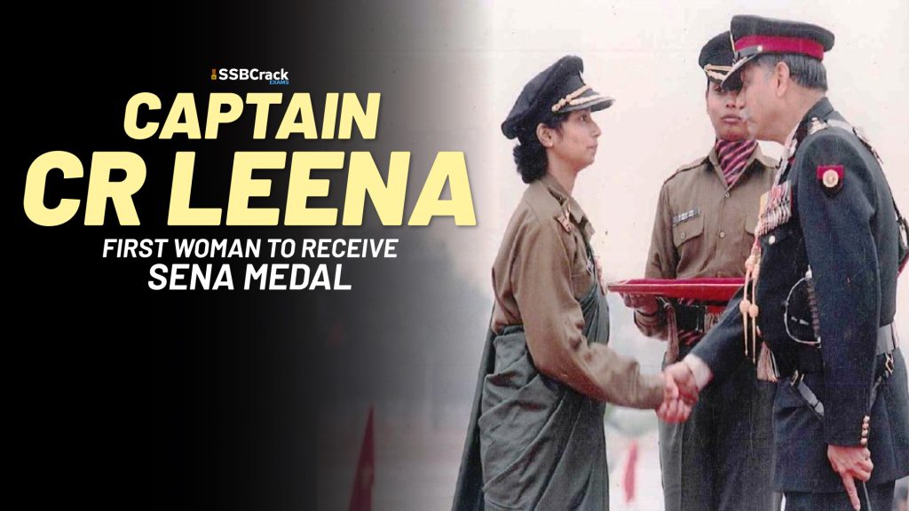 Who is Captain CR Leena First woman to receive Sena Medal for Gallantry