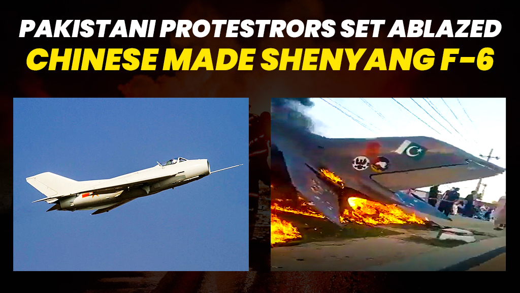 Protesters in Pakistan Set Ablaze Chinese F 6 Shenyang The Iconic Fighter that Helped Pak in 1971