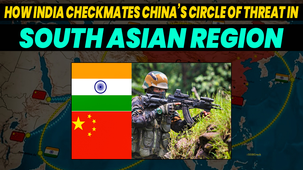 This is How India Checkmates Chinas Circle of Threat in the South Asian Region